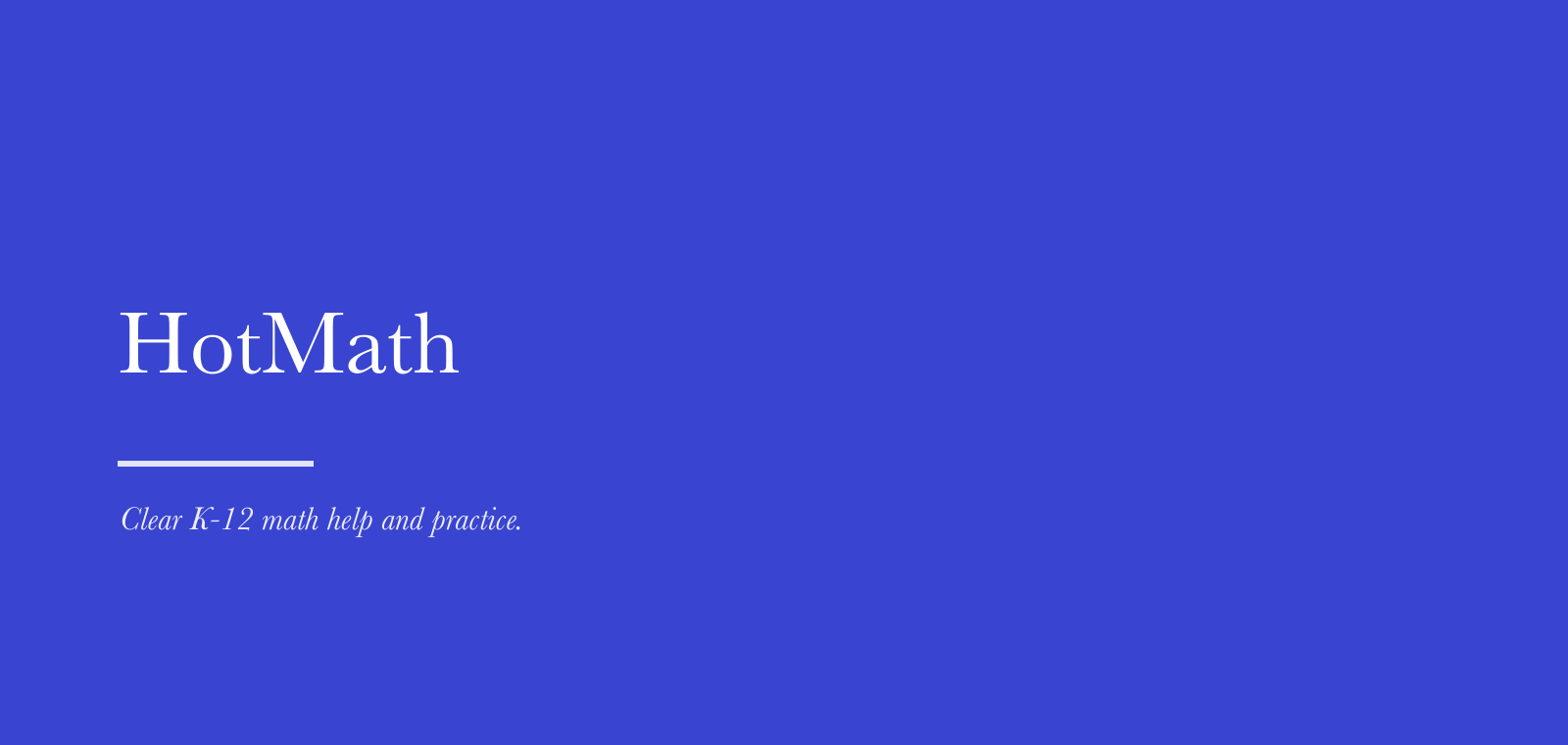 HotMath HotMath — clear K-12 math help and practice